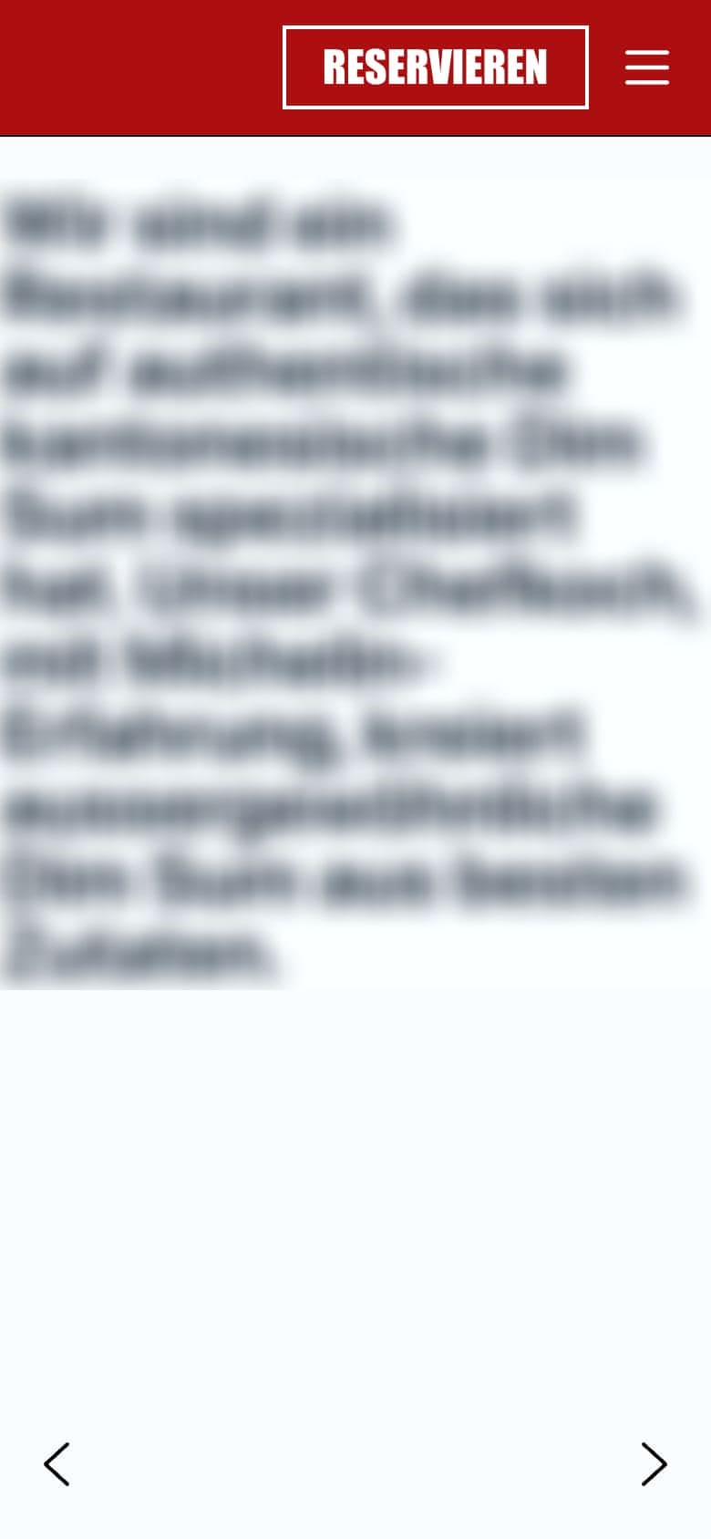 Handy-Ansicht der bestehenden Website: oben ein roter Balken mit einem Reservieren-Knopf, darunter ein sehr grosser Textblock, der verpixelt ist, und darunter leere weisse Fläche.